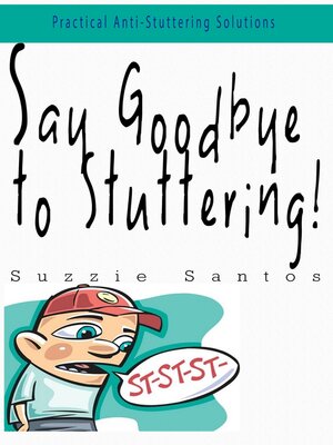 cover image of Say Goodbye to Stuttering